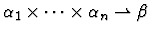 $\alpha_1\times\cdots\times\alpha_n \rightharpoonup \beta$