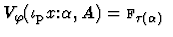 $V_\varphi(\iota_{\rm p}x\mbox{:}\alpha,A) = \mbox{$\mbox{\sc f}_{\tau(\alpha)}$ }$