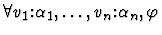 $\forall{v_1\mbox{:}\alpha_1,\ldots,v_n\mbox{:}\alpha_n},\varphi$